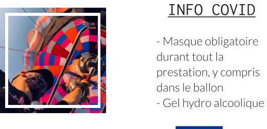 INFO COVID  - Masque obligatoire durant tout la prestation, y compris dans le ballon - Gel hydro alcoolique