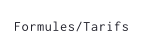 Formules/Tarifs
