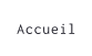 Accueil